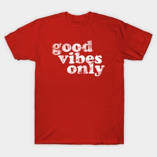 Good Vibes Only T-Shirt